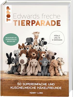 Kerry Lord · Edwards freche Tierparade - Neuausgabe des internationalen Bestsellers (Book) (2024)