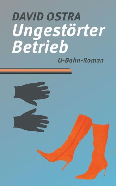 Cover for David Ostra · Ungestörter Betrieb (Paperback Book) [German edition] (2014)