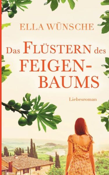 Cover for Ella Wunsche · Das Flustern des Feigenbaums (Paperback Book) (2020)