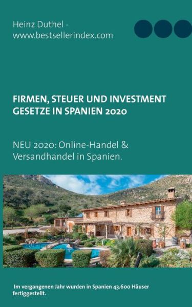 Cover for Heinz Duthel · Firmen, Steuer und Investment Gesetze in Spanien: 2020: Online-Handel Spanien und Versandhandel (Paperback Book) (2020)