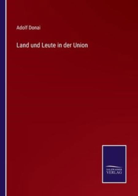 Cover for Adolf Donai · Land und Leute in der Union (Paperback Book) (2022)