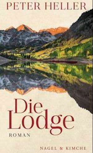 Cover for Peter Heller · Die Lodge (Hardcover Book) (2022)