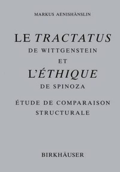 Cover for Markus Aenishänslin · Le Tractatus De Wittgenstein et L'ethique De Spinoza (Hardcover Book) (1994)