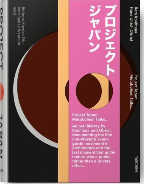 Koolhaas / Obrist. Project Japan. Metabolism Talks - Hans Ulrich Obrist - Boeken - Taschen GmbH - 9783836525084 - 15 september 2011