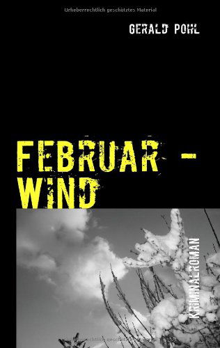 Cover for Gerald Pohl · Februar - Wind (Paperback Book) [German edition] (2008)
