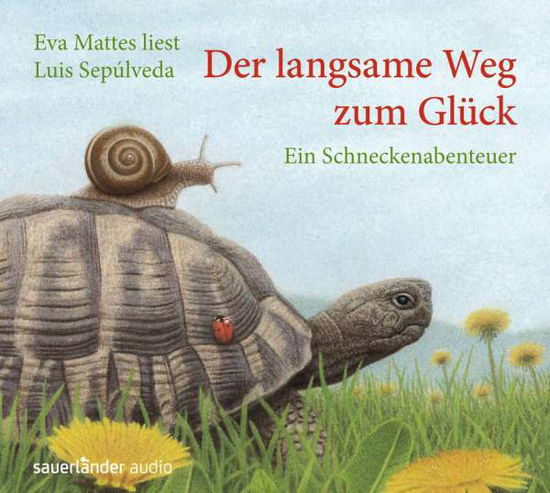 Sepulveda-Langsame Weg Zum Glck - Eva Mattes - Music - Argon Verlag AVE GmbH (7%) - 9783839847084 - September 25, 2015