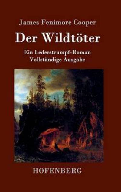 Cover for James Fenimore Cooper · Der Wildtoter (Hardcover Book) (2017)
