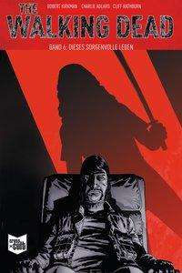 The Walking Dead.06 Sorgenvolle - Kirkman - Books -  - 9783864258084 - 