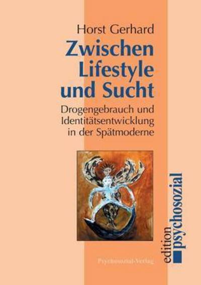 Cover for Horst Gerhard · Zwischen Lifestyle Und Sucht (Paperback Book) (2003)