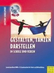 Cover for Meyer + Meyer Fachverlag · Edition Schulsport: 5. Gestalten, Tanzen, Darstellen in Schule und Verein (Paperback Book) (2007)