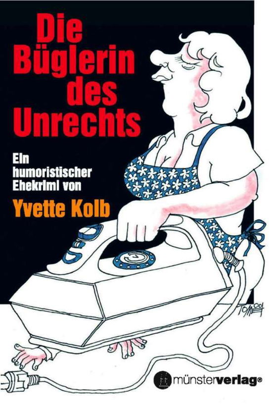 Cover for Kolb · Die Büglerin des Unrechts (Book)