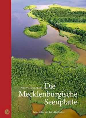 Cover for Lars Hoffmann · Die Mecklenburgische Seenplatte (Hardcover Book) (2012)