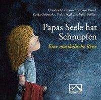 Cover for Gliemann · Papas Seele hat Schnupfen, MP3 (Book)