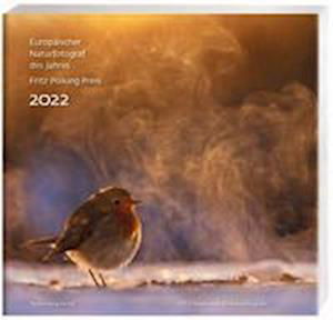 Cover for Europäischer Naturfotograf des Jahres und Fritz Pölking Preis 2022 (Book) (2022)