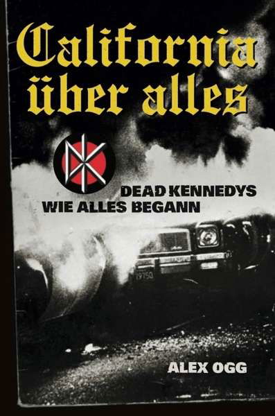 Dead Kennedys / Ogg,alex · California Über Alles-dead Kennedys-wie Alles (Bog) (2021)