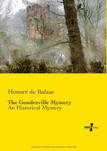 Cover for Honore de Balzac · The Gondreville Mystery: An Historical Mystery (Taschenbuch) (2019)