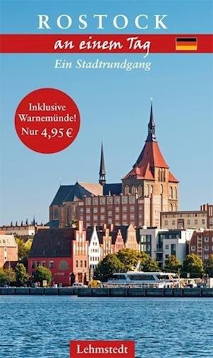 Rostock an einem Tag - Böttger - Books -  - 9783957970084 - 