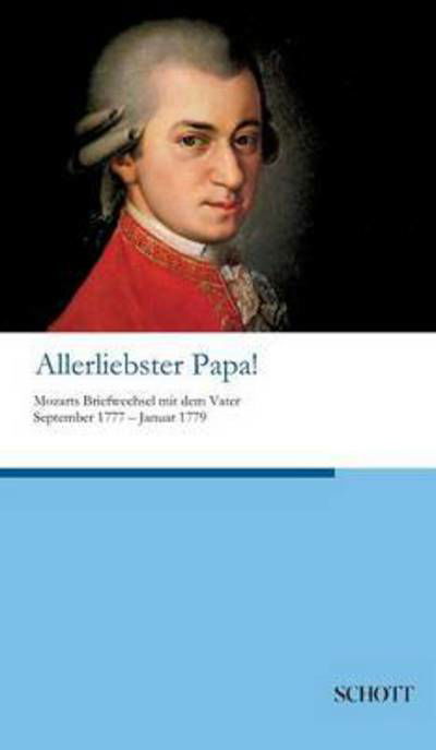 Allerliebster Papa! - Mozart - Bøker -  - 9783959835084 - 24. april 2016