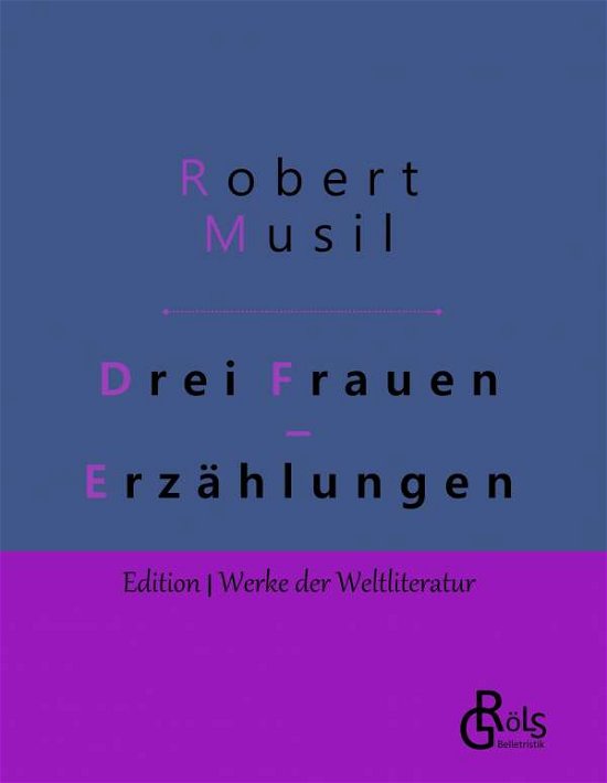 Cover for Musil · Drei Frauen (Bok) (2019)