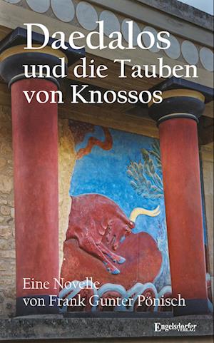 Cover for Frank Gunter Pönisch · Daedalos und die Tauben von Knossos (Book) (2024)