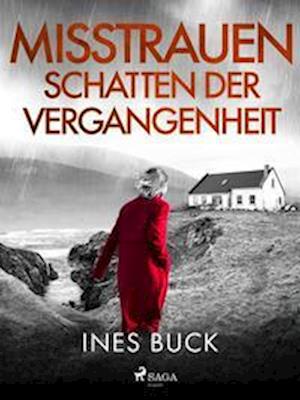 Cover for Ines Buck · Misstrauen - Schatten der Vergangenheit (Book) (2022)