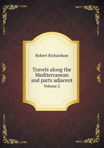 Cover for Robert Richardson · Travels Along the Mediterranean and Parts Adjacent Volume 2 (Paperback Book) (2013)