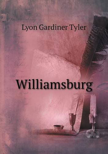 Cover for Lyon Gardiner Tyler · Williamsburg (Paperback Book) (2013)