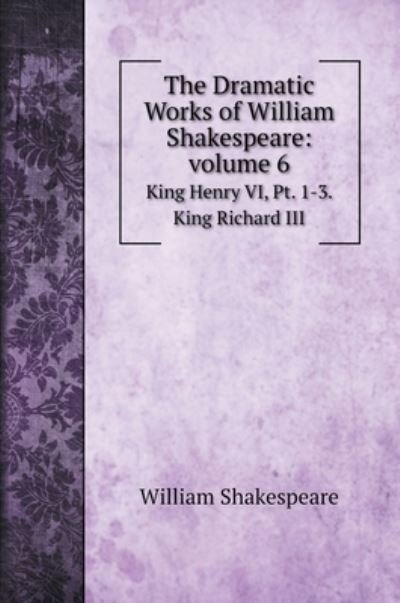 Cover for William Shakespeare · The Dramatic Works of William Shakespeare (Hardcover bog) (2020)