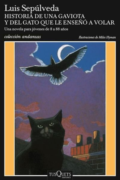 Cover for Luis Sepulveda · Historia De Una Gaviota Y Del Gato Que Le Enseño a Volar (Taschenbuch) (2016)