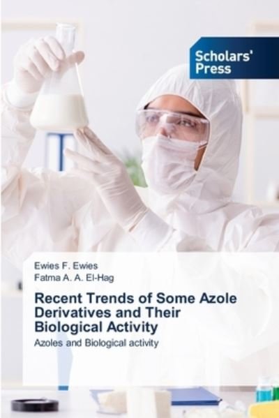 Cover for Ewies F Ewies · Recent Trends of Some Azole Derivatives and Their Biological Activity (Paperback Bog) (2021)