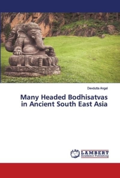 Cover for Angal · Many Headed Bodhisatvas in Ancien (Bog) (2020)