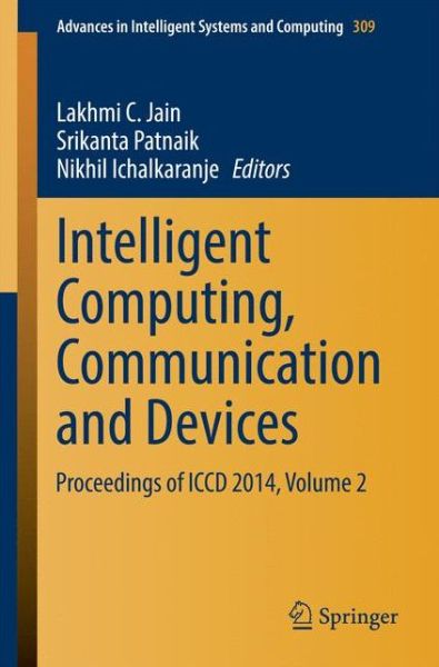 Cover for Lakhmi C Jain · Intelligent Computing, Communication and Devices: Proceedings of ICCD 2014, Volume 2 - Advances in Intelligent Systems and Computing (Paperback Book) [2015 edition] (2014)