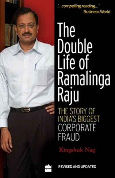 Cover for Nag Kingshuk · The Double Life Of Ramalinga Raju: The Story Of India's Biggest Corporate Fraud (Pocketbok) (2009)