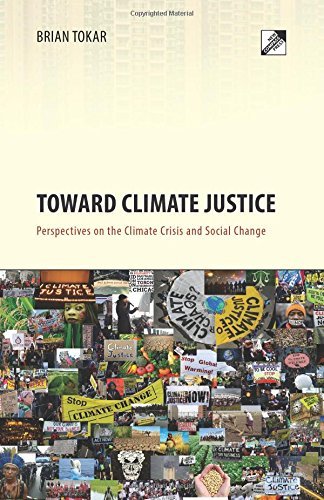 Toward Climate Justice: Perspectives on the Climate Crisis and Social Change - Brian Tokar - Books - Communalism Press - 9788293064084 - August 7, 2014