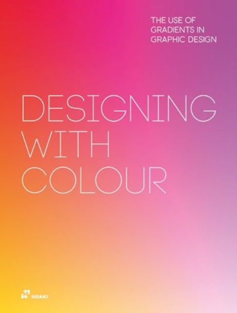 Cover for Wang Shaoqiang · Designing with Colour: The Use of Gradients in Graphic Design (Gebundenes Buch) (2024)