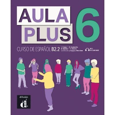 Cover for J. Corpas · Aula Plus 6 - B2.2 Libro del alumno + MP3 descargable (Paperback Book) (2023)