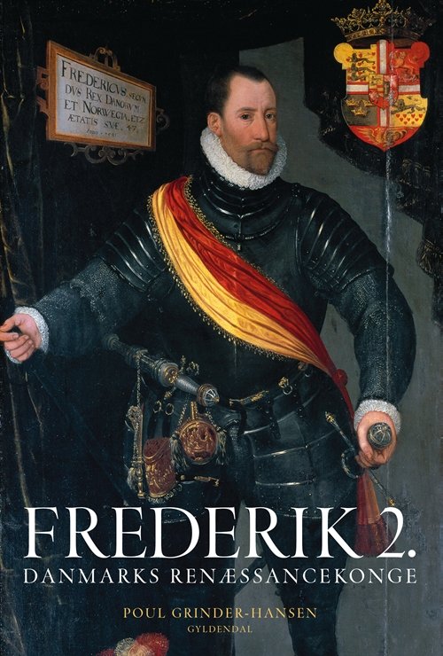 Cover for Poul Grinder-Hansen · Frederik 2. (Bound Book) [1st edition] [Indbundet] (2013)