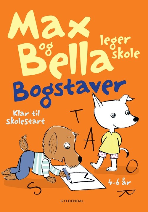 Cover for Tove Krebs Lange · Max og Bella: Max og Bella leger skole. Bogstaver (Bog) [1. udgave] (2013)