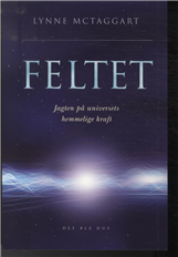 Cover for Lynne McTaggart · Feltet (Sewn Spine Book) [1st edition] (2012)