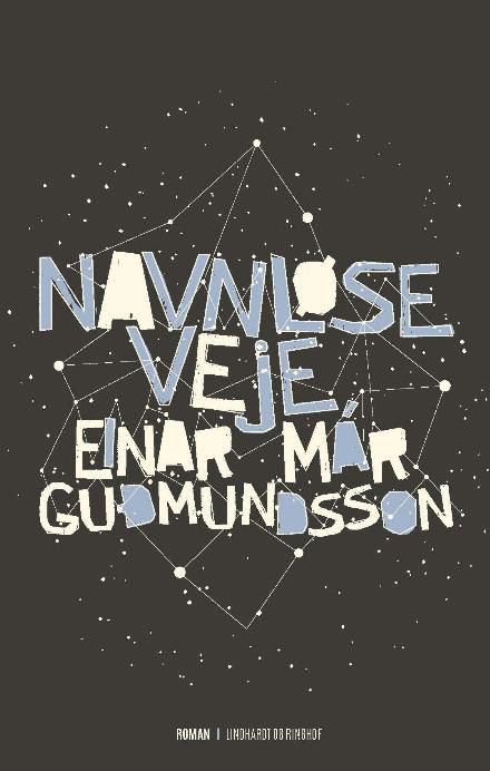 Cover for Einar Már Gudmundsson · Navnløse veje (Indbundet Bog) [1. udgave] (2017)