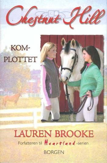 Cover for Lauren Brooke · Chestnut Hill, 5: Komplottet (Sewn Spine Book) [1er édition] (2007)