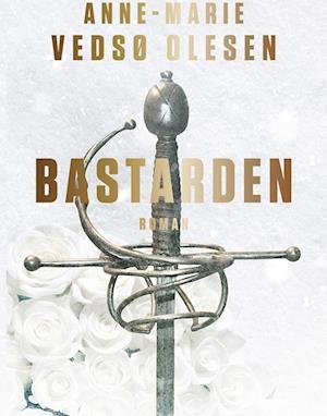 Cover for Anne-Marie Vedsø Olesen · Bastarden (Paperback Bog) [42. udgave] (2022)
