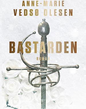 Cover for Anne-Marie Vedsø Olesen · Bastarden (Pocketbok) [42. utgave] (2022)