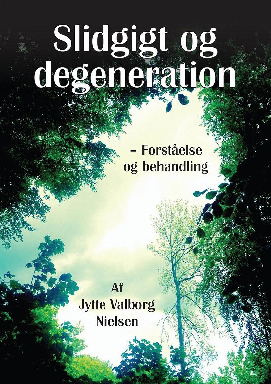Cover for Jytte Valborg Nielsen · Slidgigt og degeneration (Paperback Book) [1. Painos] (2015)