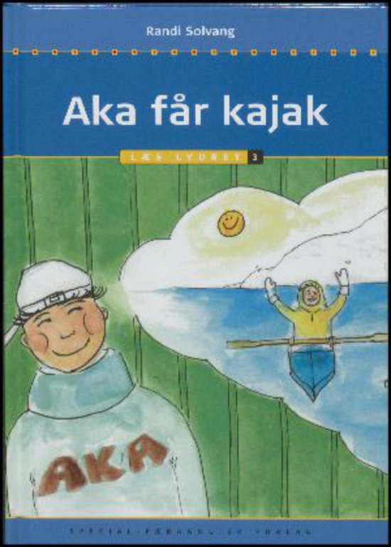 Cover for Randi Solvang · Læs lydret: Aka får kajak, Læs lydret 3 (Indbundet Bog) [1. udgave] (2017)