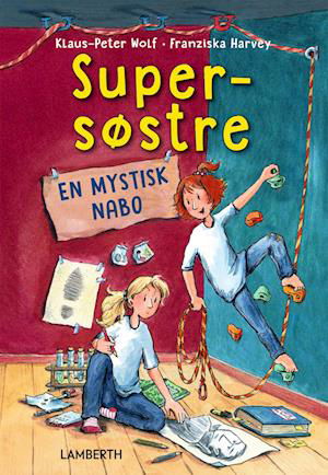 Cover for Klaus-Peter Wolf · Supersøstre: Supersøstre - En mystisk nabo (Indbundet Bog) [1. udgave] (2023)