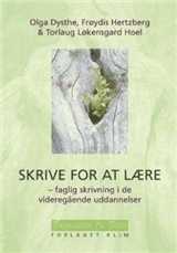 Cover for Olga Dysthe; Frøydis Hertzberg og Torlaug Løkensgard Hoel · Pædagogik til tiden: Skrive for at lære (Sewn Spine Book) [1. Painos] (2001)