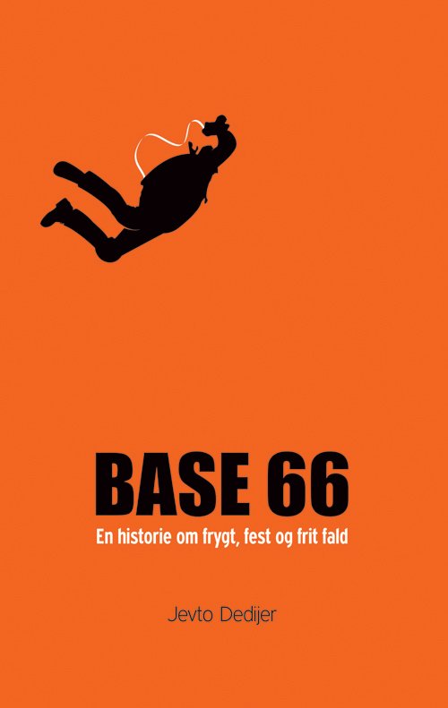 Cover for Jevto Dedijer · Base 66 (Hæftet bog) [1. udgave] (2011)