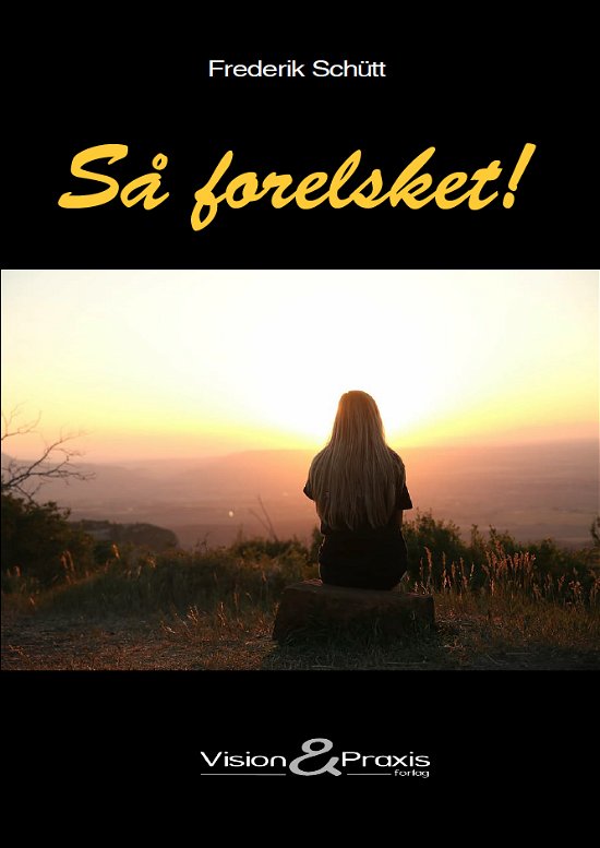 Cover for Frederik Schütt · Så forelsket! (Paperback Book) [1º edição] (2022)