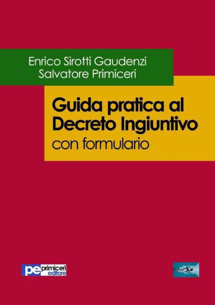 Cover for Salvatore Primiceri · Guida pratica al Decreto Ingiuntivo (con formulario) (Paperback Book) (2017)